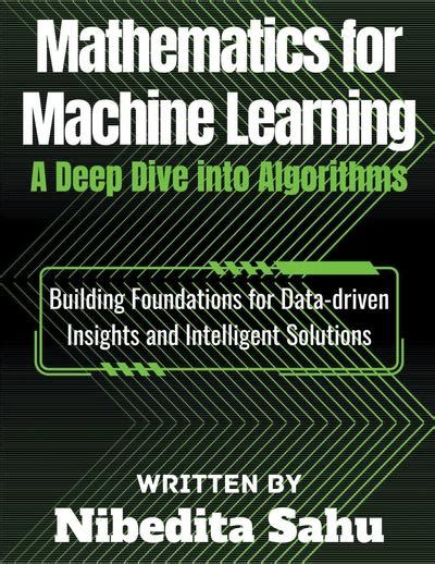  Machine Learning Deep Dive: A Journey into the Heart of Algorithmic Intelligence