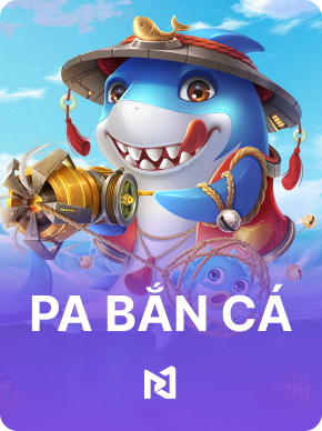 PA Bắn cá